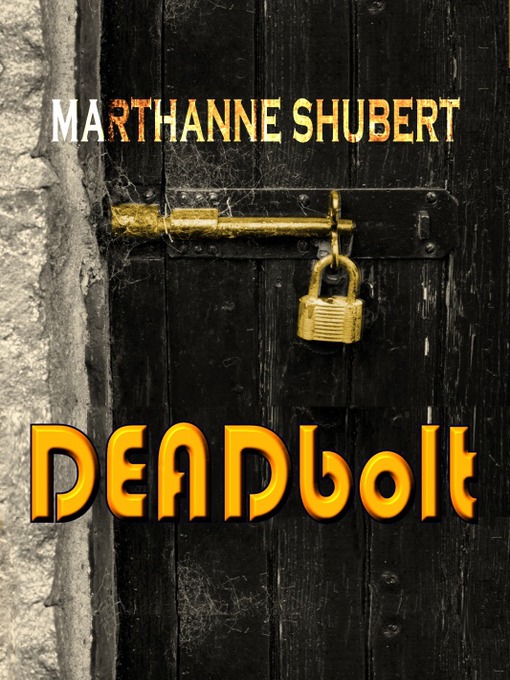 Title details for DEADbolt by Marthanne Shubert - Available